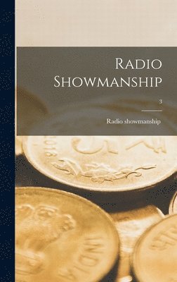 Radio Showmanship; 3 1