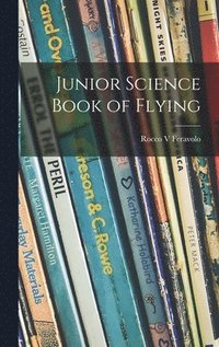 bokomslag Junior Science Book of Flying