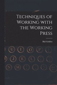 bokomslag Techniques of Working With the Working Press