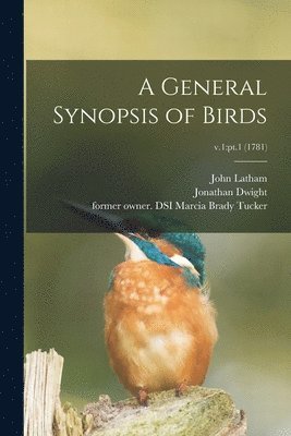 A General Synopsis of Birds; v.1 1