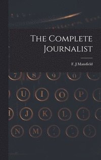 bokomslag The Complete Journalist