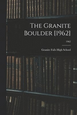 The Granite Boulder [1962]; 1962 1