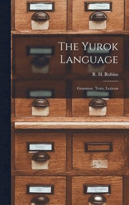 The Yurok Language: Grammar, Texts, Lexicon 1