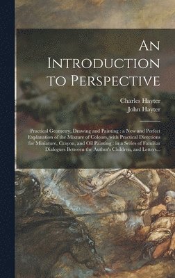 Charles 1761-1835 Hayter, John 1800-1895 Hayter, Charles Hayter, John Hayter - Introduction to Perspective, Inbunden