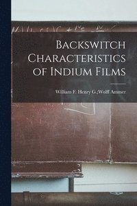 bokomslag Backswitch Characteristics of Indium Films