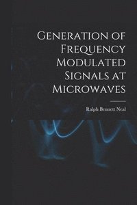 bokomslag Generation of Frequency Modulated Signals at Microwaves