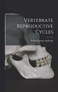 bokomslag Vertebrate Reproductive Cycles