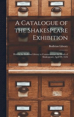 A Catalogue of the Shakespeare Exhibition 1