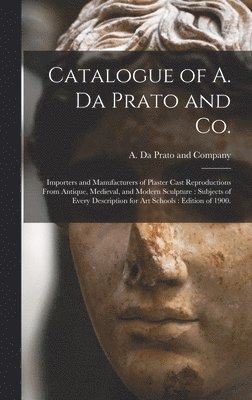 bokomslag Catalogue of A. Da Prato and Co.
