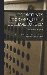 bokomslag The Obituary Book of Queen's College, Oxford