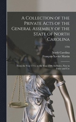 Collection of the Private Acts of the General Assembly of the State of North Carolina