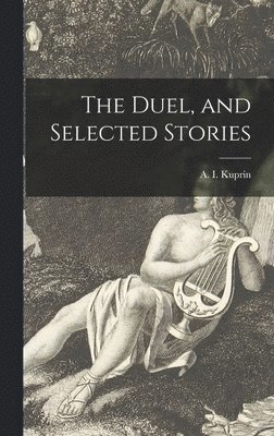 The Duel, and Selected Stories 1