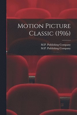 bokomslag Motion Picture Classic (1916)