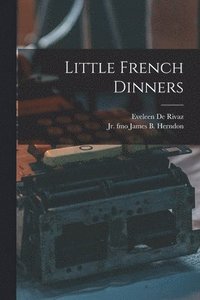 bokomslag Little French Dinners