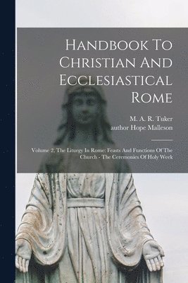 bokomslag Handbook To Christian And Ecclesiastical Rome