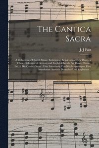 bokomslag The Cantica Sacra