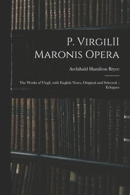 P. VirgilII Maronis Opera 1