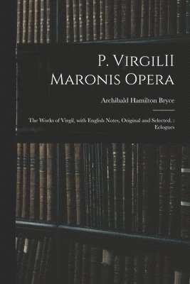 P. VirgilII Maronis Opera