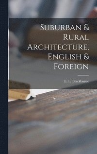 bokomslag Suburban & Rural Architecture, English & Foreign