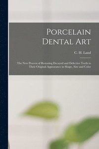 bokomslag Porcelain Dental Art [microform]