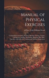 bokomslag Manual of Physical Exercises