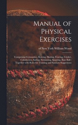 Manual of Physical Exercises 1