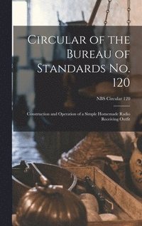 bokomslag Circular of the Bureau of Standards No. 120