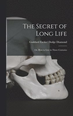 bokomslag The Secret of Long Life