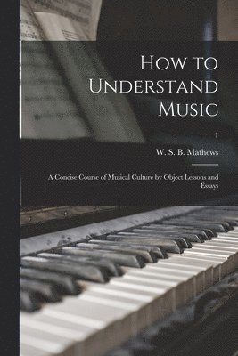 bokomslag How to Understand Music