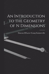 bokomslag An Introduction to the Geometry of N Dimensions