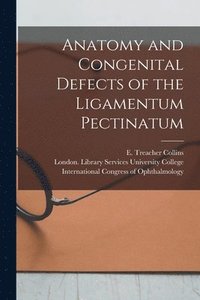 bokomslag Anatomy and Congenital Defects of the Ligamentum Pectinatum [electronic Resource]
