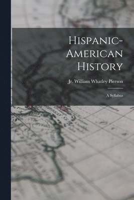 bokomslag Hispanic-American History: a Syllabus