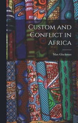 Custom and Conflict in Africa 1