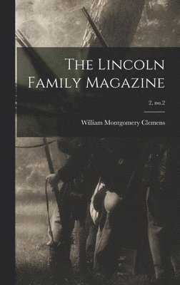 bokomslag The Lincoln Family Magazine; 2, no.2
