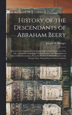 bokomslag History of the Descendants of Abraham Beery