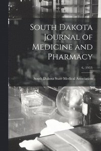 bokomslag South Dakota Journal of Medicine and Pharmacy; 6, (1953)