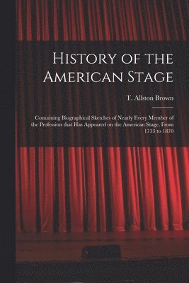 bokomslag History of the American Stage