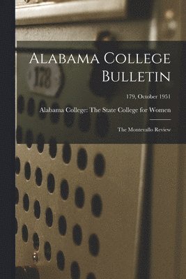 Alabama College Bulletin: The Montevallo Review; 179, October 1951 1