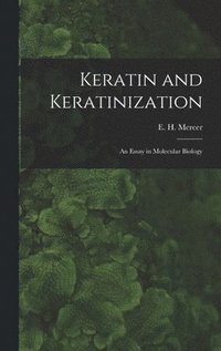 bokomslag Keratin and Keratinization; an Essay in Molecular Biology