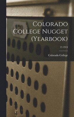 Colorado College Nugget (yearbook); 15 1914
