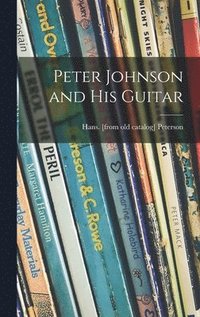 bokomslag Peter Johnson and His Guitar