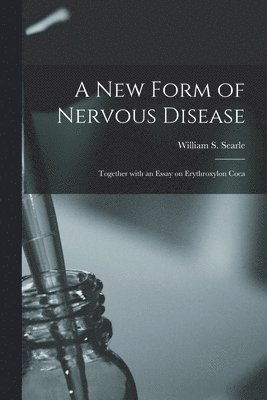 bokomslag A New Form of Nervous Disease