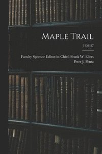 bokomslag Maple Trail; 1956-57