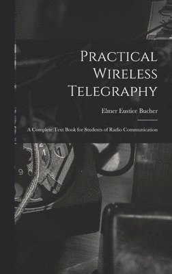 Practical Wireless Telegraphy 1