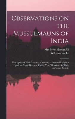 Observations on the Mussulmauns of India [microform] 1
