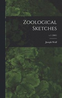 bokomslag Zoological Sketches; v.1 (1861)