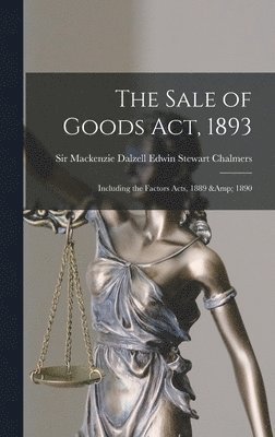 bokomslag The Sale of Goods Act, 1893