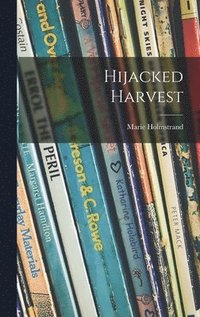 bokomslag Hijacked Harvest