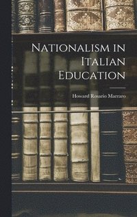 bokomslag Nationalism in Italian Education
