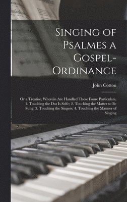 bokomslag Singing of Psalmes a Gospel-ordinance